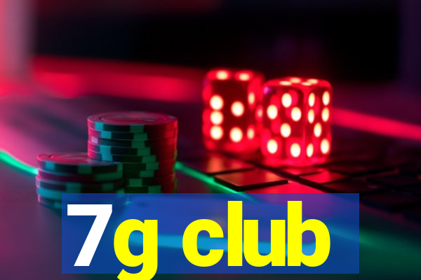7g club